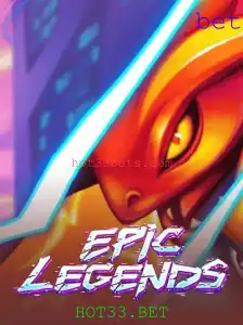 EpicLegends: Mergulhe em Aventuras Épicas com HOT33.BET
